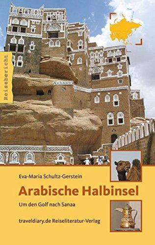 Arabische Halbinsel: Um den Golf nach Sanaa