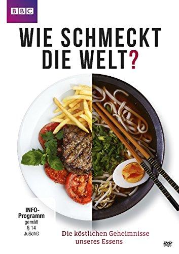 Wie schmeckt die Welt? Die köstlichen Geheimnisse unseres Essens