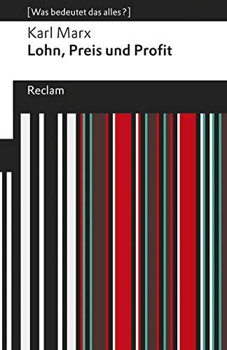 Lohn, Preis und Profit: [Was bedeutet das alles?] (Reclams Universal-Bibliothek)