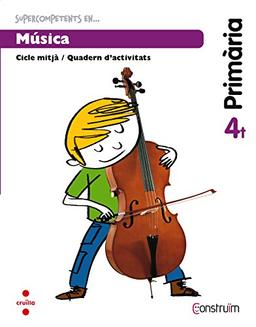 Construïm, Supercompetents en... música, 4 Educació Primària. Quadern