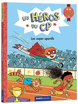 Les héros du CP. Les super-sportifs : niveau lecture 2