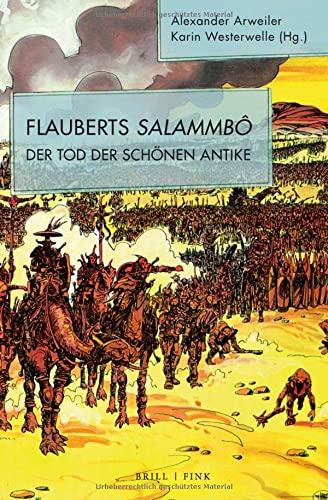 Flauberts Salammbô: Der Tod der schönen Antike