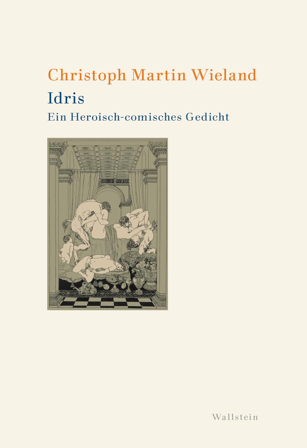 Idris: Ein Heroisch-comisches Gedicht (Wieland. Studienausgabe in Einzelbänden)