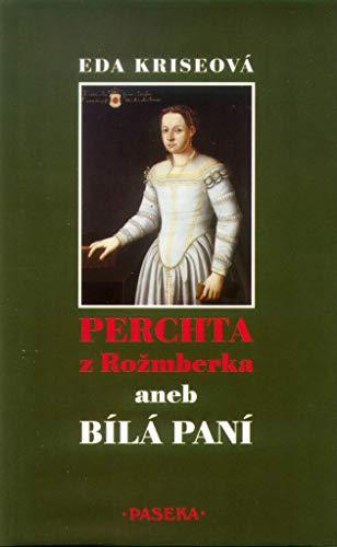 Perchta z Rožmberka: aneb Bílá paní (2001)