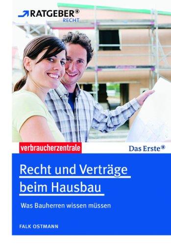 Recht und Verträge beim Hausbau: Was Bauherren wissen müssen