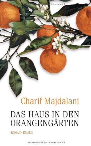 Das Haus in den Orangengärten: Roman