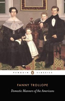 Domestic Manners of the Americans (Penguin Classics)