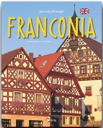 Journey through FRANCONIA - Reise durch FRANKEN - Ein Bildband mit über 200 Bildern - STÜRTZ Verlag (Journey Through (Sturtz))