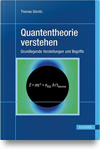 Quantentheorie verstehen: Grundlegende Vorstellungen und Begriffe