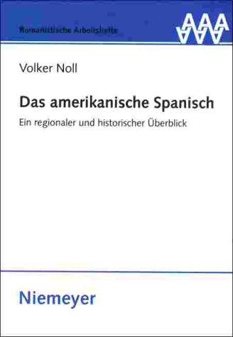 Das amerikanische Spanisch. Ein regionaler und historischer Überblick