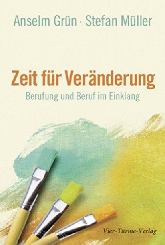 Zeit für Veränderung: Berufung und Beruf im Einklang