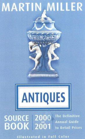 Antiques Source Book: The Definitive Annual Guide to Retail Prices for Antiques and Collectables