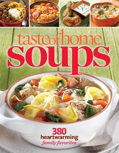 Taste of Home Soups: 431 Hot & Hearty Classics