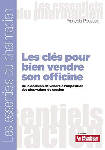 Les clés pour bien vendre son officine : de la décision de vendre à l'imposition des plus-values de cession