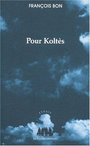 Pour Koltès