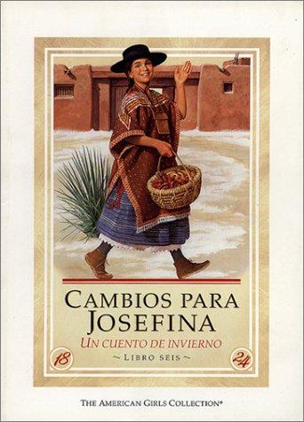 Cambios Para Josefina / Changes for Josefina: UN Cuento De Invierno (American Girl Collection)