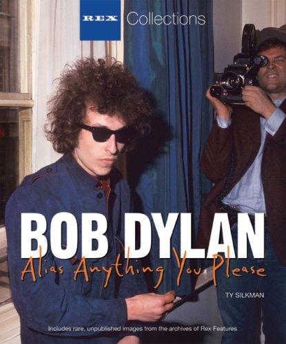 Bob Dylan: Alias Anything You Please (Rex Collections)