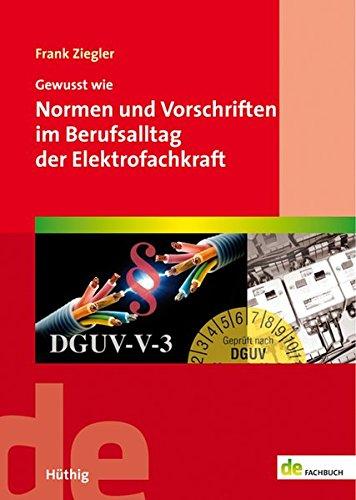 Gewusst wie: Normen und Vorschriften im Berufsalltag der Elektrofachkraft (de-Fachwissen)