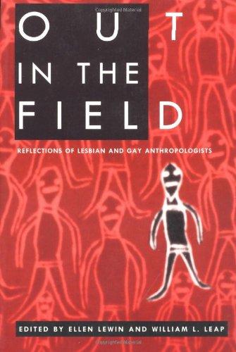 Out in the Field: Reflections of Lesbian and Gay Anthropolgists