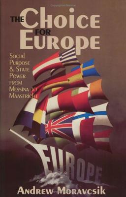 The Choice for Europe: A Guide to the Tombs and Temples of Ancient Luxor: Social Purpose and State Power from Messina to Maastricht (Cornell Studies in Political Economy)