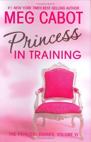 Princess in Training (Princess Diaries, Band 6)