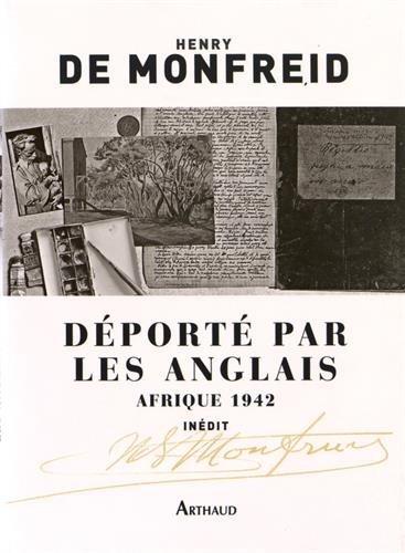 Déporté par les Anglais : Afrique 1942 : textes inédits