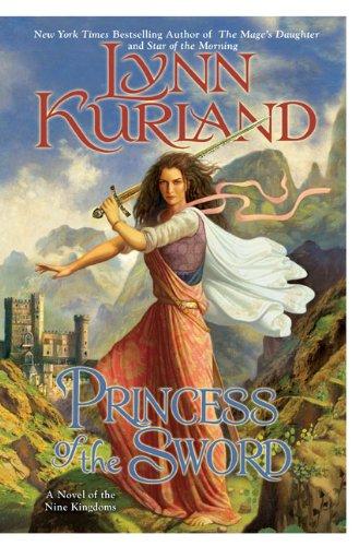 Princess of the Sword (A Novel of the Nine Kingdoms, Band 3)