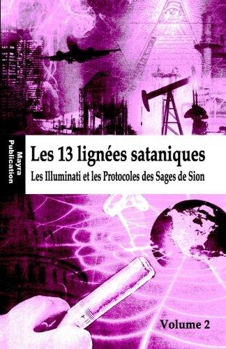 Les 13 lignées sataniques: Les Illuminati et les Protocoles des Sages de Sion