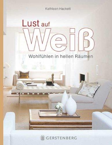 Lust auf Weiß: Wohlfühlen in hellen Räumen