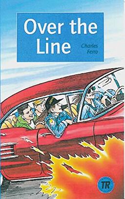 Over the Line: Englische Lektüre für das 5. Lernjahr. Buch (Teen Readers - Englische Lektüren)