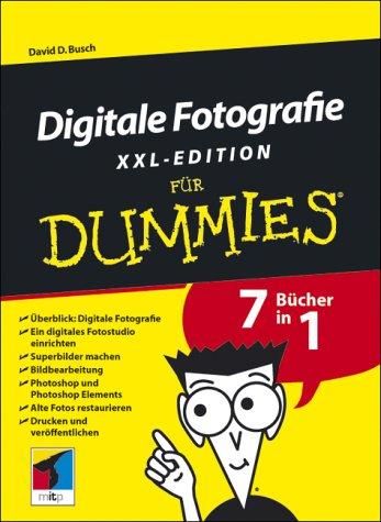 Digitale Fotografie für Dummies XXL. 7 Bücher in 1