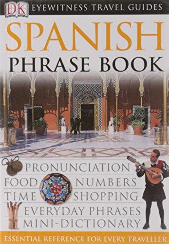 Spanish Phrase Book (Eyewitness Travel Guides Phrase Books)