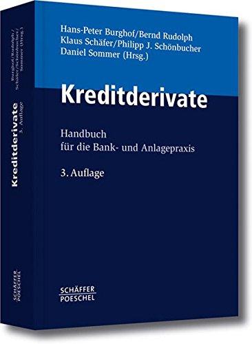 Kreditderivate: Handbuch für die Bank- und Anlagepraxis