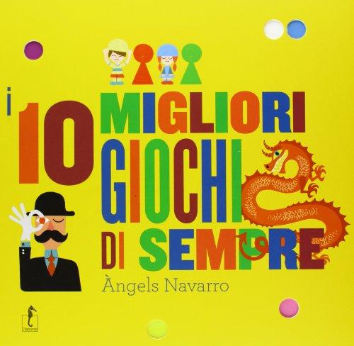 I 10 migliori giochi di sempre. Con gadget