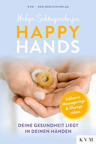 Happy Hands: Deine Gesundheit liegt in deinen Händen - inkl. Massageringe, Anleitungen & Videos