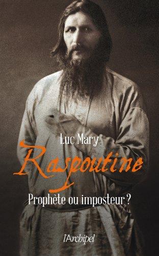 Raspoutine : prophète ou imposteur ?