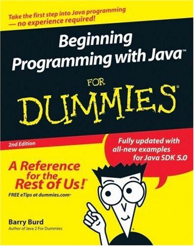 Beginning Programming with Java For Dummies (For Dummies (Computers))