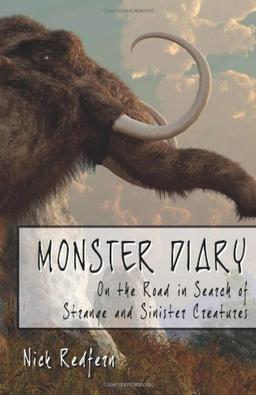 Monster Diary: On the Road in Search of Strange and Sinister Creatures