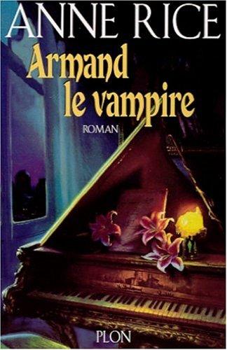 Chroniques des vampires. Armand le vampire