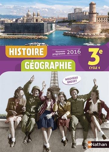 Histoire géographie, 3e, cycle 4 : nouveau brevet : nouveau programme 2016