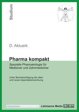 Pharma kompakt: Spezielle Pharmakologie für Mediziner und Zahnmediziner