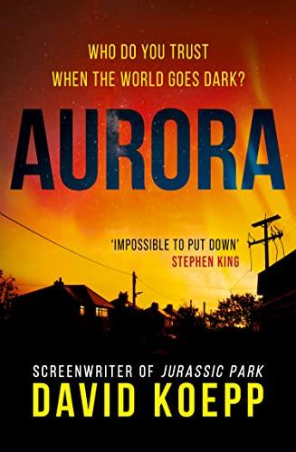 Aurora: 2022’s breathtaking new thriller of the lengths one family must take to survive a worldwide blackout