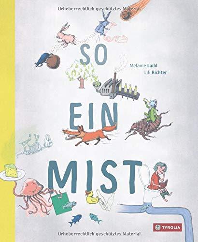 So ein Mist: Von Müll, Abfall und Co