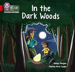 In the Dark Woods: Band 02B/Red B (Collins Big Cat Phonics for Letters and Sounds)