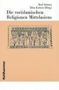 Die Religionen der Menschheit, 36 Bde., Bd.4/3, Die vorislamischen Religionen Mittelasiens