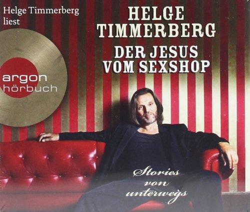 Der Jesus vom Sexshop: Stories von unterwegs