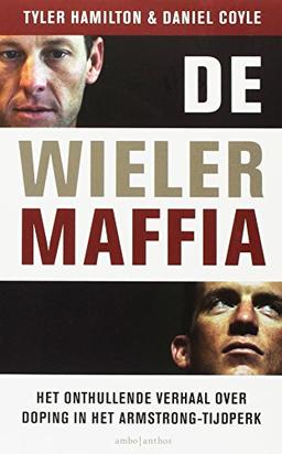 De wielermaffia: het onthullende verhaal over doping in het Armstrong-tijdperk