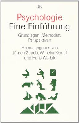 Psychologie. Eine Einführung: Grundlagen, Methoden, Perspektiven