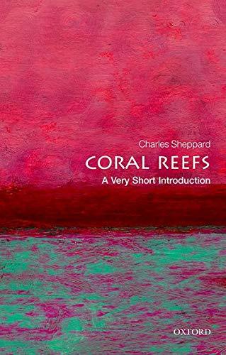 Coral Reefs: A Very Short Introduction