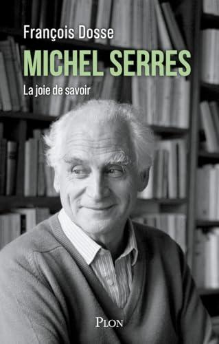 Michel Serres : la joie de savoir